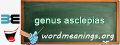 WordMeaning blackboard for genus asclepias